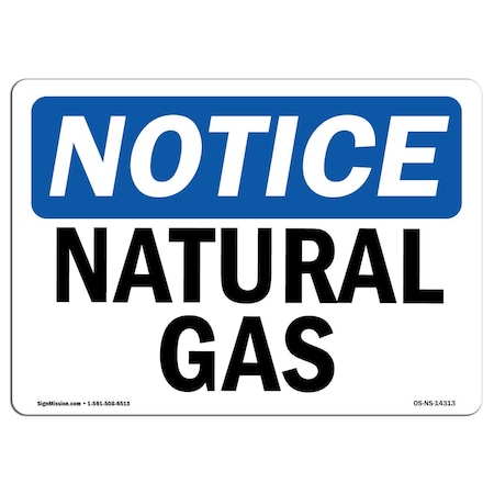 Signmission Safety Sign, OSHA Notice, 12" Height, 18" Width, Rigid Plastic, Natural Gas Sign, Landscape OS-NS-P-1218-L-14313